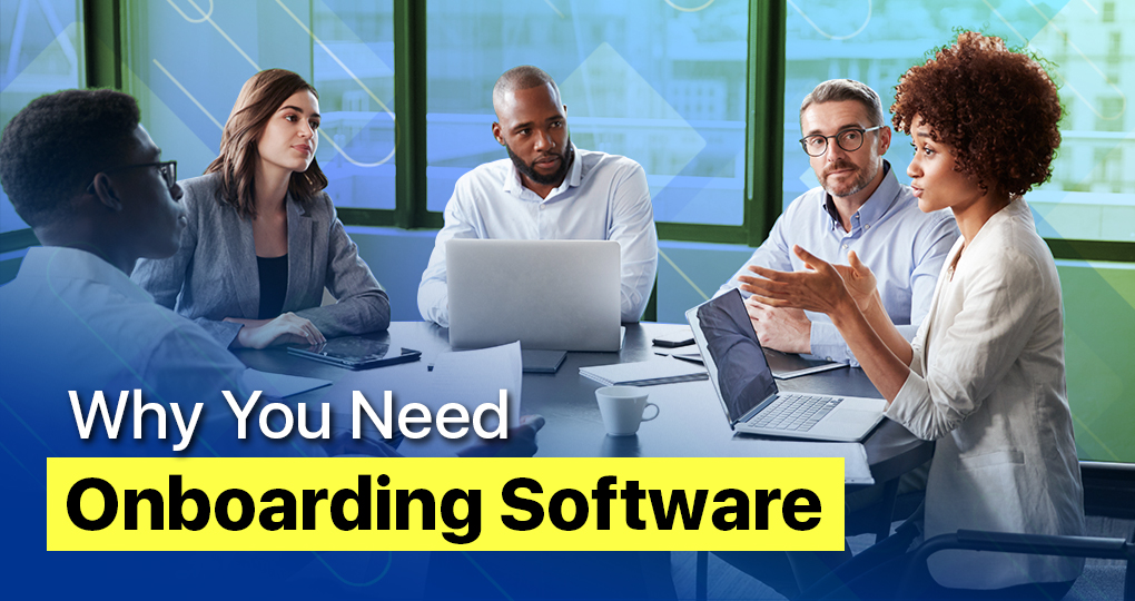 Why You Need Onboarding Software